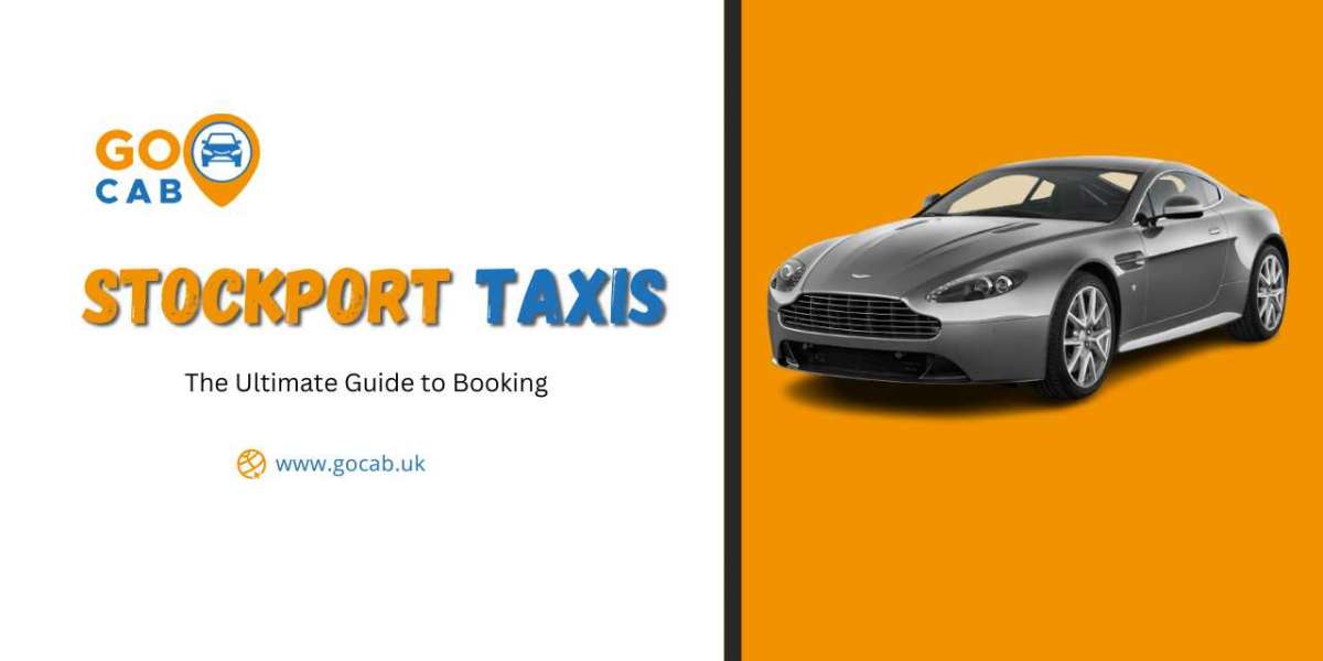 The Ultimate Guide to Booking Stockport Taxis