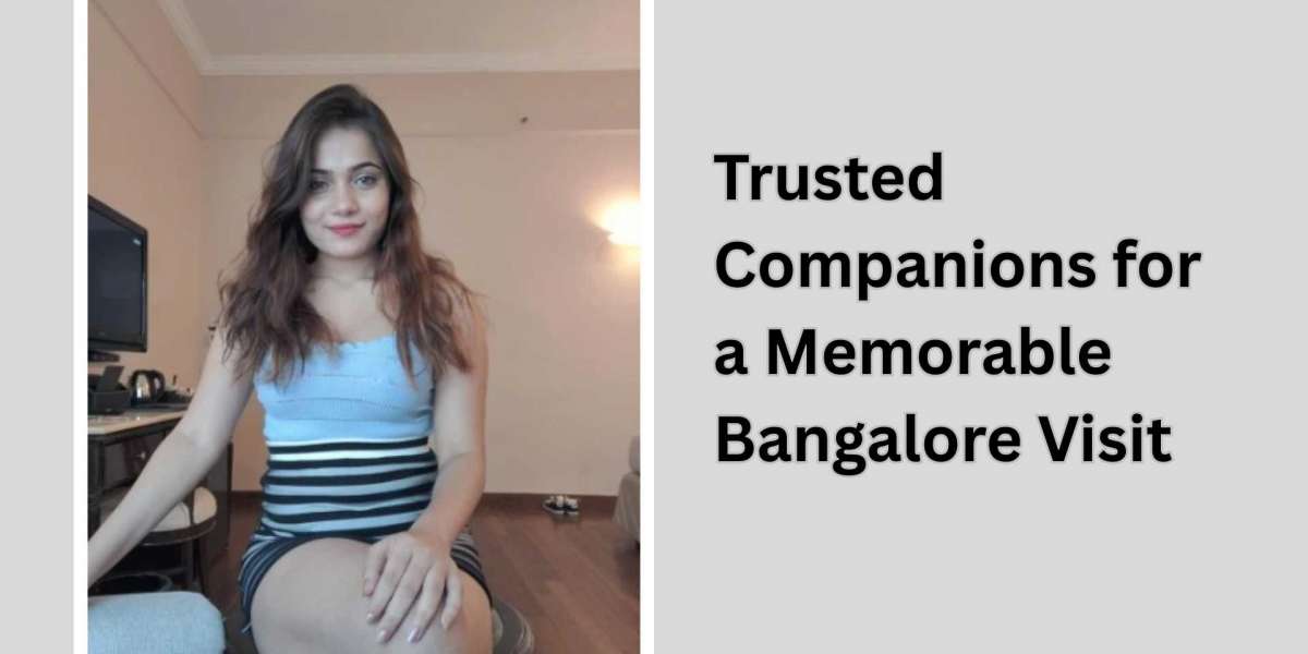 Trusted Companions for a Memorable Bangalore Visit