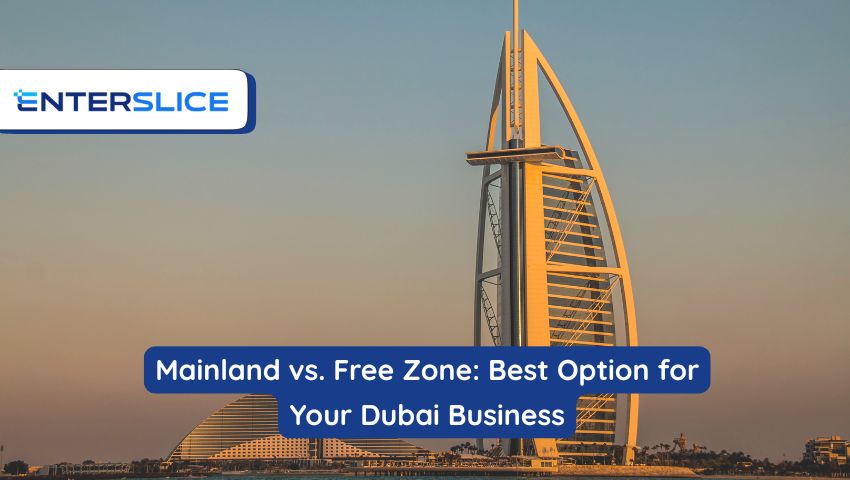 Mainland vs. Free Zone: Best Option for Your Dubai Business