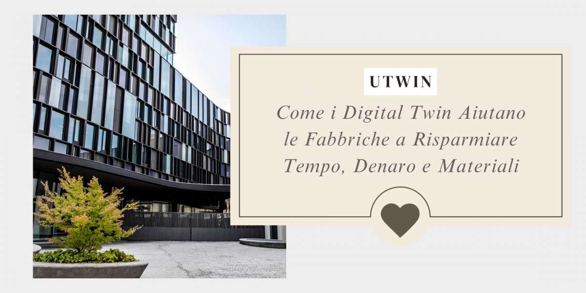 Come i Digital Twin Aiutano le Fabbriche a Risparmiare Tempo, Denaro e Materiali